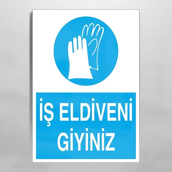 İş Eldiveni Giyiniz Uyarı Levhası