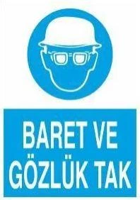Baret Ve Gözlük Tak Uyarı Levhası