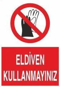 Eldiven Kullanmayınız Uyarı Levhası ürün görseli 1