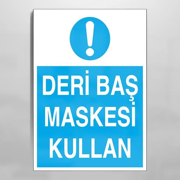 Deri Baş Maskesi Kullan Uyarı Levhası