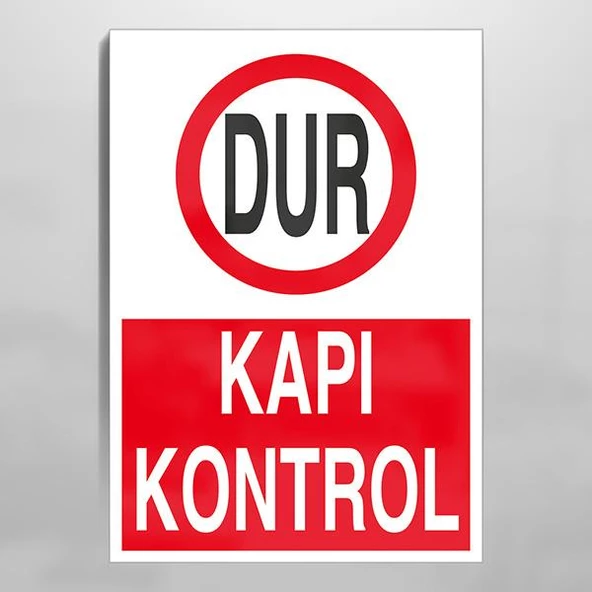 Dur Kapı Kontrol Uyarı Levhası