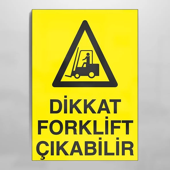 Forklift Çıkabilir Uyarı Levhası