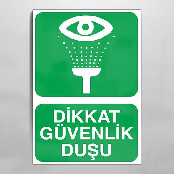 Dikkat Güvenlik Duşu Uyarı Levhası