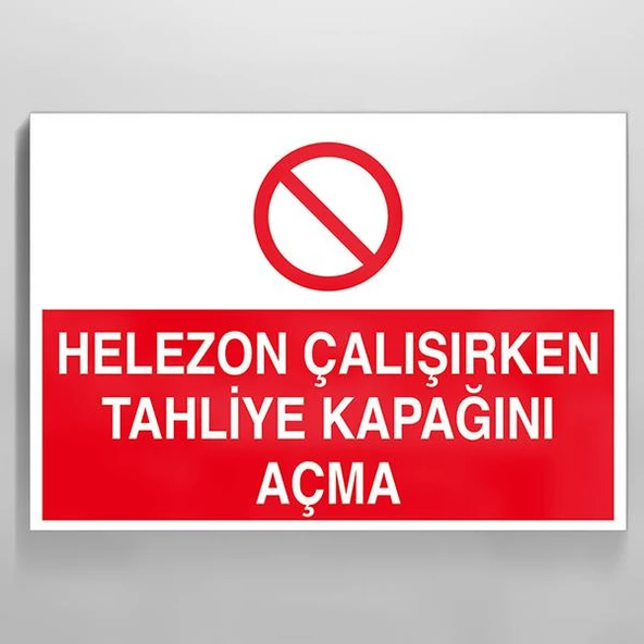 Helezon Çalışken Tahliye Kapağını Açma Uyarı Levhası ürün görseli 1