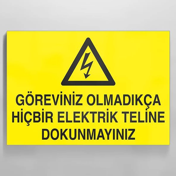 Göreviniz Olmadıkça Hiçbir Elektrik Teline Dokunma Uyarı Levhası ürün görseli 1