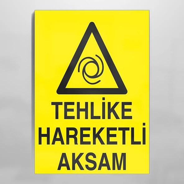 Tehlikeli Hareketli Aksam Uyarı Levhası ürün görseli 1