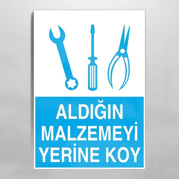 Aldığın Malzemeyi Yerine Koy Uyarı Levhası