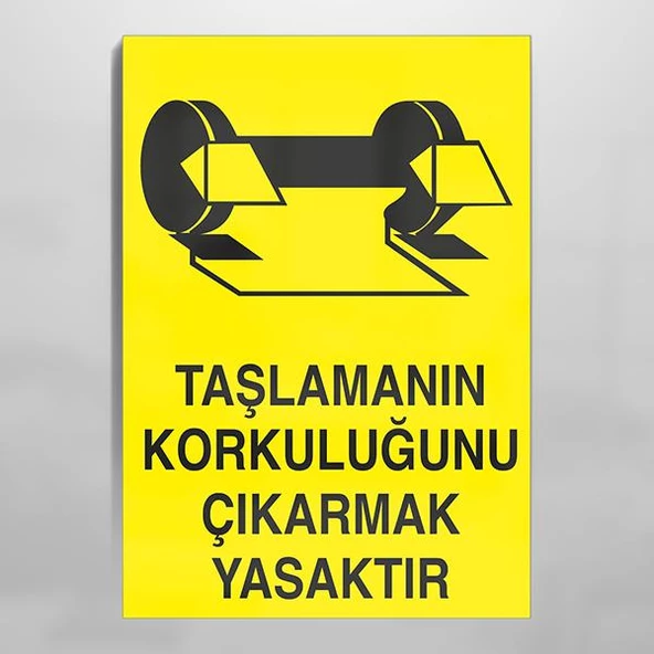 Taşlamanın Korkuluğunu Çıkarmak Yasaktır Uyarı Levhası ürün görseli 1