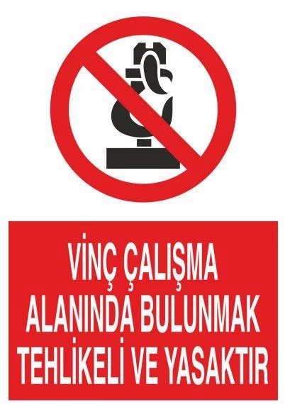 Vinç Çalışma Alanında Bulunmak Yasaktır Uyarı Levhası ürün görseli 1