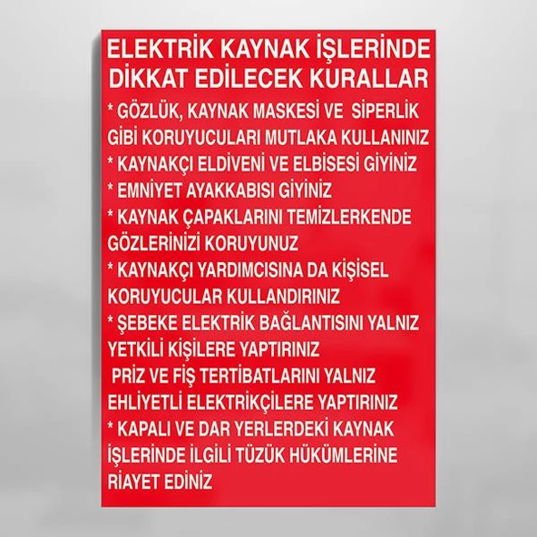 Elektirik Kaynak İşlerinde (Bilgilendirme) Uyarı Levhası