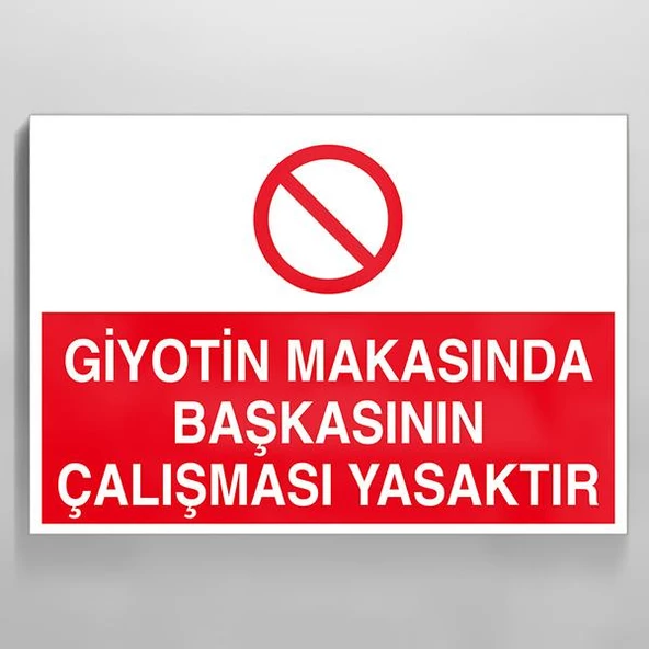 Giyotin Makasında Başkasının Çalışması Yasaktır Uyarı Levhası ürün görseli 1