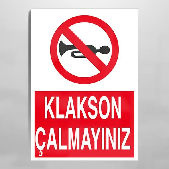 Klakson Çalmayınız Uyarı Levhası