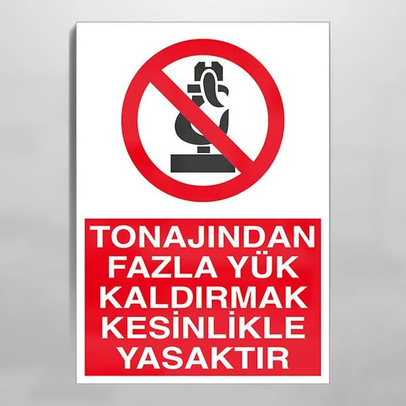 Tonajından Fazla Yük Kaldırma Yasaktır Uyarı Levhası ürün görseli 1