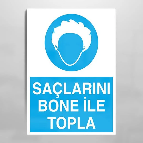 Saçlarını Bone İle Topla Uyarı Levhası