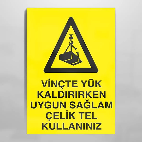 Vinçte Yük Kaldırırken Uygun Sağlam Çeli Tel Kullanınız Uyarı Levhası ürün görseli 1