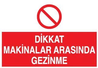 Dikkat Makinalar Arasında Uyarı Levhası ürün görseli 1