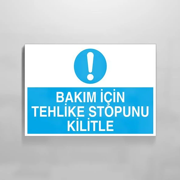 Bakım İçin Tehlike Stopunu Kilitle Uyarı Levhası ürün görseli 1