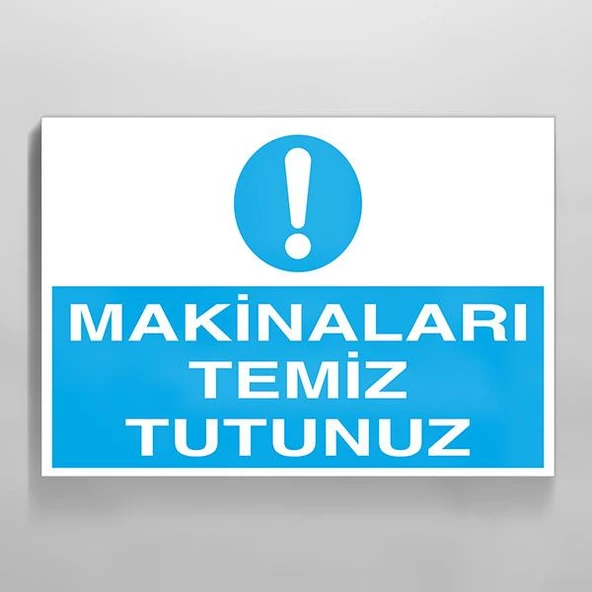 Makinaları Temiz Tutun Uyarı Levhası ürün görseli 1