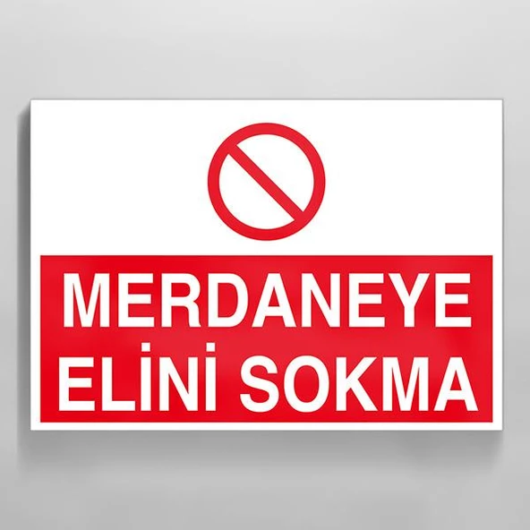 Merdaneye Elini Sokma Uyarı Levhası ürün görseli 1