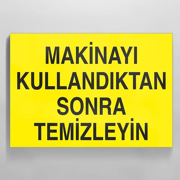 Makinayı Temizle. Uyarı Levhası