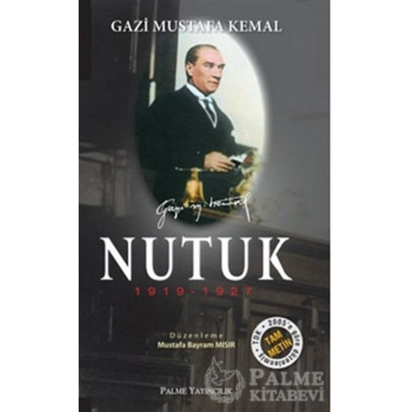 Nutuk - Mustafa Kemal Atatürk Palme Yayınevi