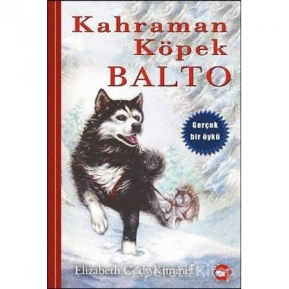 BEYAZBALİNA KAHRAMAN KÖPEK BALTO