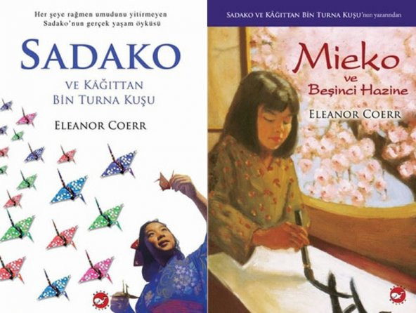 SADAKO ve Mieko ve Beşinci Hazine 2 KİTAP Eleanor Coerr