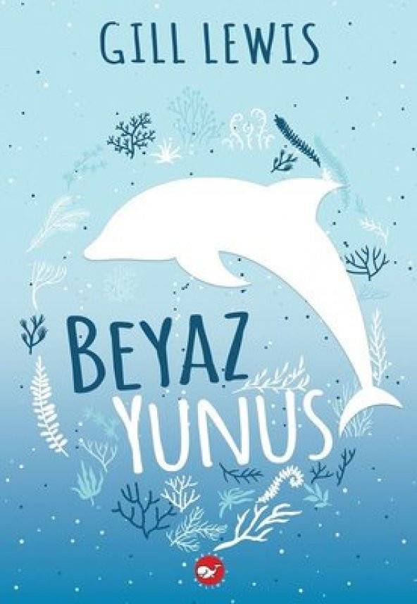BEYAZBALİNA BEYAZ YUNUS GILL LEWİS
