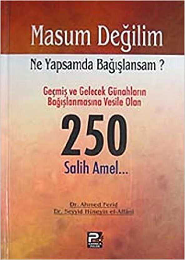 NE YAPSAM DA BAGIŞLANSAM ?.. 250 SALİH AMEL...