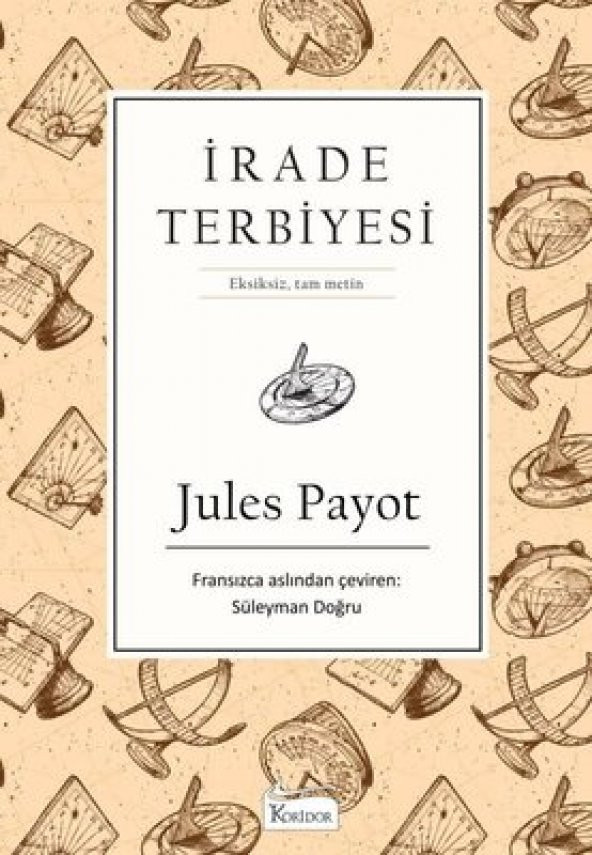JULES PAYOT İRADE TEERBİYESİ ( BEZ CİLT ) KORİDOR YAYINLARI ürün görseli