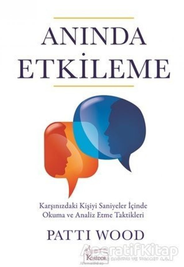 ANINDA ETKİLEME SANATI (KARŞINIZDAKİNİ OKUME VE ANALİZ ETME)