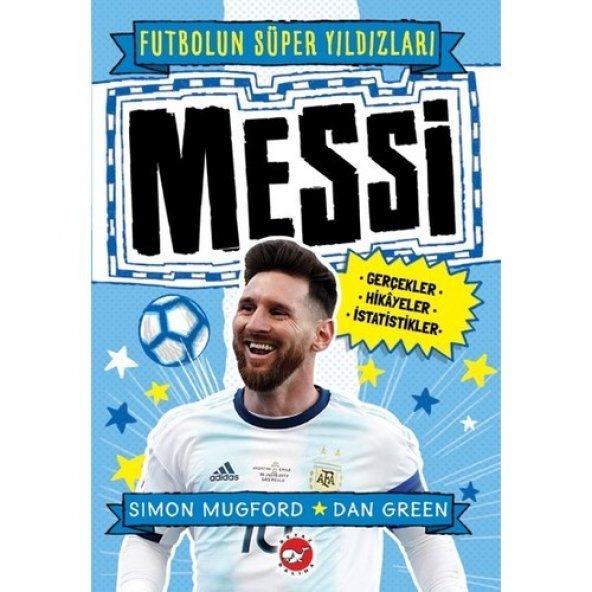 FUTBOLUN SÜPER YILDIZLARI -MESSİ (BEYAZ BALİNA YAYINCILIK)
