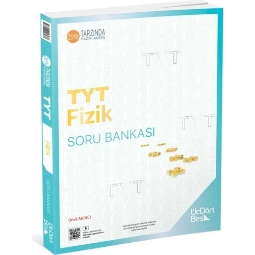 TYT FİZİK SORU BANKASI ÜÇ DÖRT BEŞ