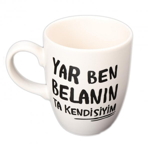 BEYAZ YAR BEN BELANIN TA KENDİSİYİM TASARIM KUPA - 2