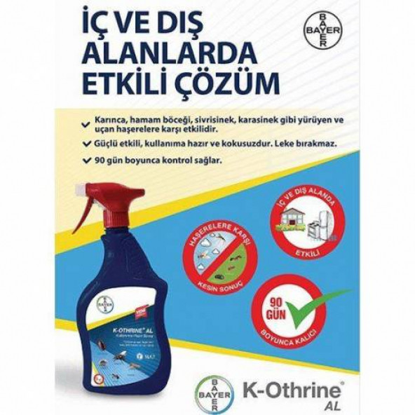 Bayer K-Othrine AL Genel Haşere İlacı Böcek İlacı Sivrisinek İlacı Karasinek İlacı Akrep İlacı Karınca İlacı Gümüş Böceği İlacı Tatarcık İlacı Tahtakurusu İlacı Hamamböceği İlacı Bit İlacı Pire İlacı Kene İlacı Kullanıma Hazır 1000 ML