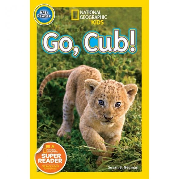 National Geographic Readers: Go Cub! - Susan B. Neuman