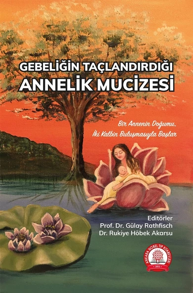 Gebeliğin Taçlandırdığı Annelik Mucizesi