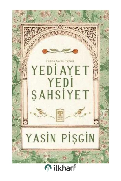 YEDİ AYET YEDİ ŞAHSİYET YASİN PİŞGİN TİMAŞ
