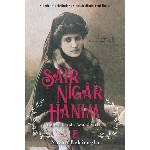 ŞAİR NİGAR HANIM NAZAN BEKİROĞLU TİMAŞ