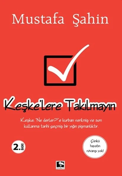 Keşkelere Takılmayın MUSTAFA ŞAHİN