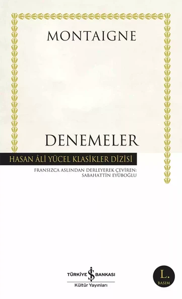 İş Bankası Kültür Yayınları Denemeler - Michel de Montaigne