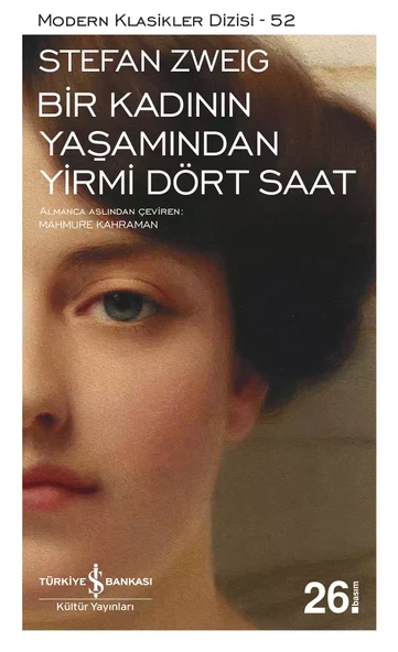 İş Bankası Kültür Yayınları Bir Kadının Yaşamından Yirmi Dört Saat - Stefan Zweig