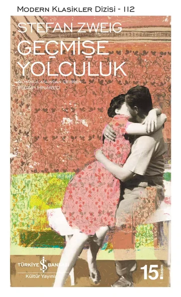 İş Bankası Kültür Yayınları Geçmişe Yolculuk - Stefan Zweig