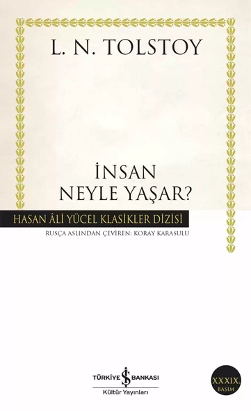 İş Bankası Kültür Yayınları İnsan Neyle Yaşar? - Lev Nikolayeviç Tolstoy