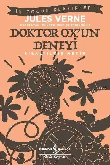 İş Bankası Kültür Yayınları Doktor Ox’un Deneyi – Kısaltılmış Metin - Jules Verne