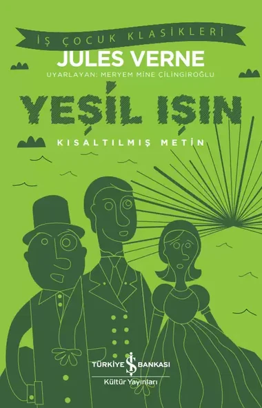 İş Bankası Kültür Yayınları Yeşil Işın Kısaltılmış Metin - Jules Verne