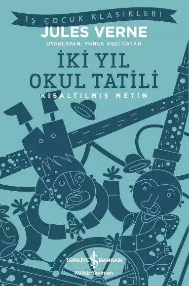 İş Bankası Kültür Yayınları İki Yıl Okul Tatili – Kısaltılmış Metin - Jules Verne ürün görseli 1
