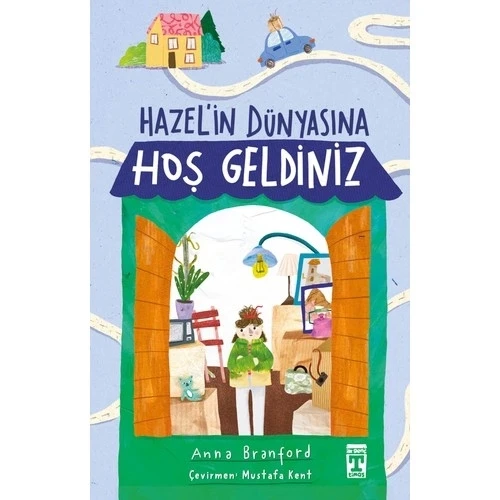 HAZELİN DÜNYASINA HOŞ GELDİNİZ  TİMAŞ