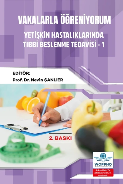 Vakalarla Öğreniyorum: Yetişkin Hastalıklarında Tıbbi Beslenme Tedavisi -1 - Resim 2