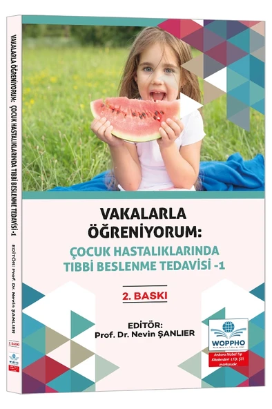 Vakalarla Öğreniyorum: Çocuk Hastalıklarında Tıbbi Beslenme Tedavisi -1 - Resim 2